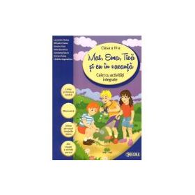 Mat, Ema, Tica si eu in vacanta. Caiet cu activitati integrate pentru clasa a 4- a (Caiet de vacanta) - Laurentiu Cirstea