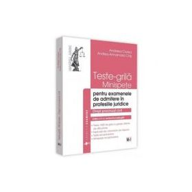 Teste-grila, minispete pentru examenele de admitere in profesiile juridice. Drept procesual civil. Editia a 4-a - Andreea Ciurea