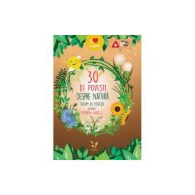 30 de povesti despre natura. Volum de povesti bilingv, roman-englez - Claudia Guiu