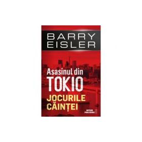 Asasinul din Tokio. Jocurile caintei - Barry Eisler