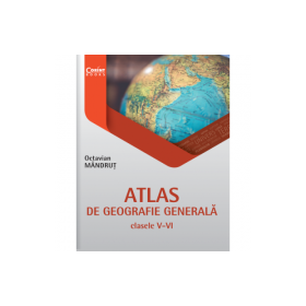 Atlas de geografie generala pentru clasele 5-6 - Octavian Mandrut