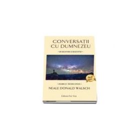 Conversatii cu Dumnezeu. Un dialog nou si neasteptat.. Trezirea speciei (vol. 4) - Neale Donald Walsch