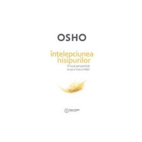 Intelepciunea nisipurilor. O noua perspectiva asupra insecuritatii - Osho