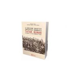 O agresiune sovietica impotriva Romaniei. TATAR BUNAR, in documente si in presa romaneasca a vremii - Dinu Moraru, Gheorghe Neacsu, Nicolae Raus