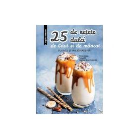 25 de retete dulci de baut si de mancat: Floats si Milkshake-uri - Larousse