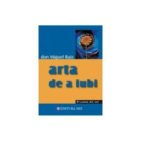 Arta de a iubi - Don Miguel Ruiz