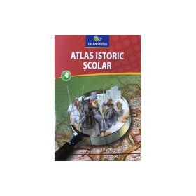 Atlas istoric scolar. Clasele 9-12