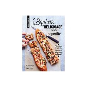 Baghete delicioase pentru aperitiv - Larousse