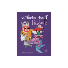 Basme - Wilhelm Hauff. Traducere de Irina Vlad