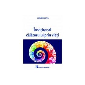 Insotitor al calatorului prin vieti - Carmen Pletea