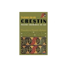 Indrumar crestin pentru vremurile de azi. Convorbiri cu Parintele Ambrozie. volumul 2 - Parintele Ambrozie Iurasov