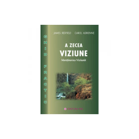 A zecea Viziune, ghid practic - James Redfield. Traducere de Cristian Hanu