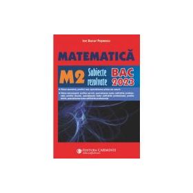 Bacalaureat 2023. Matematica M2 - Subiecte rezolvate - Ion Bucur Popescu