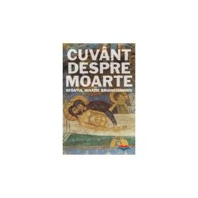 Cuvant despre moarte - sf. Ignatie Briancianinov