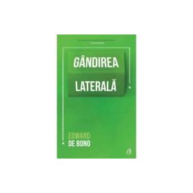 Gandirea laterala. Editia a IV-a - Edward de Bono