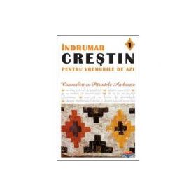Indrumar crestin pentru vremurile de azi. Convorbiri cu Parintele Ambrozie. volumul 1 - pr. Ambrozie Iurasov