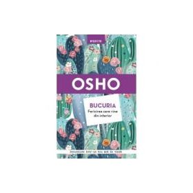 Bucuria. Fericirea care vine din interior (Incursiune intr-un nou mod de viata) - Osho