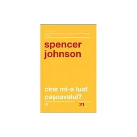 Cine mi-a luat cascavalul? - Spencer Johnson