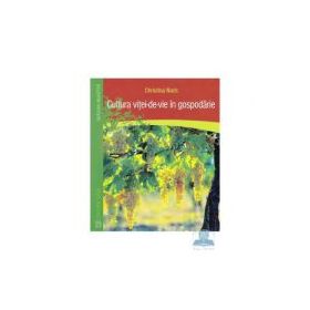 Cultura vitei-de-vie in gospodarie - Christina Nack