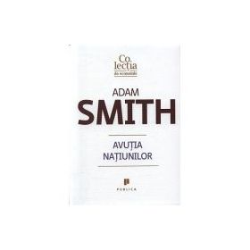 Avutia natiunilor - Adam Smith