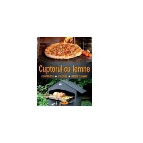 Cuptorul cu lemne. Constructie. Utilizare. Retete - Rudolf Jaeger