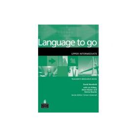 Language to go Upper Intermediate Teacher's Resource Book - David Newbold