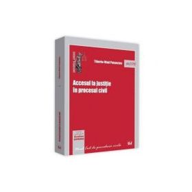 Accesul la justitie in procesul civil - Tiberiu-Vlad Patancius