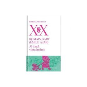 Ai toata viata inainte, editia a II-a - Romain Gary (Emile Ajar)