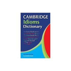 Cambridge - Idioms Dictionary