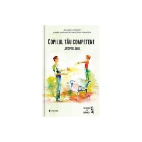 Copilul tau competent - Jesper Juul