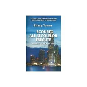 Ecouri ale secolelor trecute - Zhang Yawen