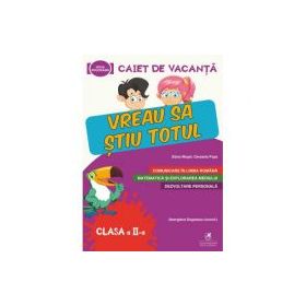 Caiet de vacanta. Vreau sa stiu totul, clasa a 2-a - Cerasela Popa, Elena Musel