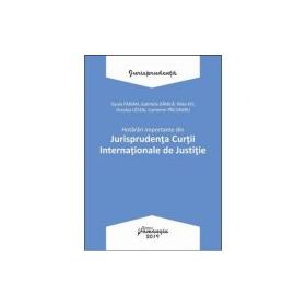 Hotarari importante din Jurisprudenta Curtii Internationale de Justitie