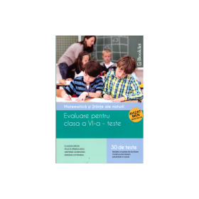 Matematica si stiinte ale naturii. Evaluare pentru clasa a 6-a, 30 de teste - Claudia Groza