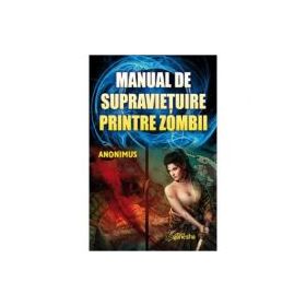 Manual de supravietuire printre zombii - Anonimus