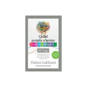 Codul pentru o minte extraordinara - Vishen Lakhiani