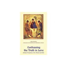 Confessing the Truth in Love - Daniel, BOR Patriarch