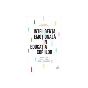 Inteligenta emotionala in educatia copiilor - Maurice J. Elias, Steven E. Tobias, Brian S. Friedlander