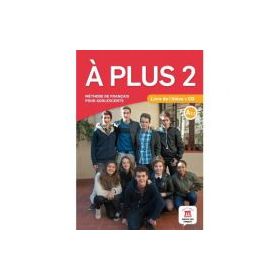 A plus 2. Livre de l'eleve + CD (A2. 1) - Katia Brandel, Ana Castro Benitez, Antony Sevre, Raphaele Fouillet