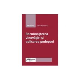 Recunoasterea vinovatiei si aplicarea pedepsei - Delia Magherescu
