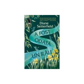 A fost odata un rau - Diane Setterfield