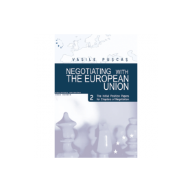 Negotiating with the European Union. Volume II, The initial position papers for chapters of negotiation - Vasile Puscas