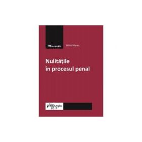 Nulitatile in procesul penal - Mihai Mares