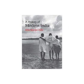 A History of Modern India - Ishita Banerjee-Dube