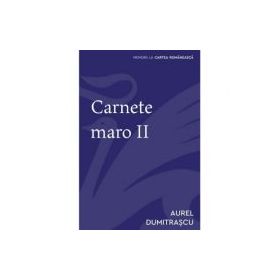 Carnete maro II - Aurel Dumitrascu