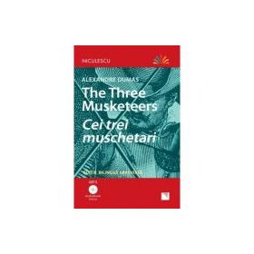 Cei trei muschetari. Editie bilingva, Audiobook inclus - Alexandre Dumas