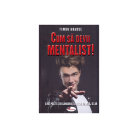 Cum sa devii mentalist - Timon Krause