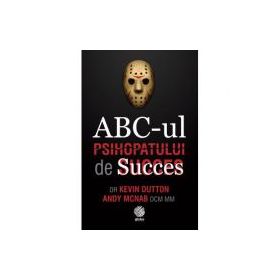ABC-ul psihopatului de succes - Kevin Dutton