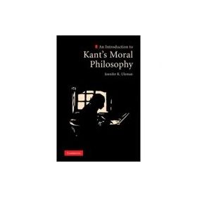 An Introduction to Kant's Moral Philosophy - Jennifer K. Uleman