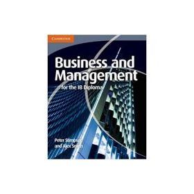 Business and Management for the IB Diploma - Peter Stimpson, Alex Smith